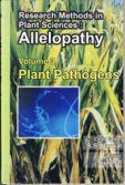 RESEARCH METHODS IN PLANT SCIENCES, ALLELOPATHY : VOLUME 3. PLANT PATHOGENS