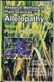RESEARCH METHODS IN PLANT SCIENCES, ALLELOPATHY : VOLUME 5. PLANT PHYSIOLOGY