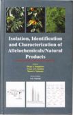 ISOLATION, IDENTIFICATION AND CHARACTERIZATION OF ALLELOCHEMICALS/NATURAL PRODUCTS